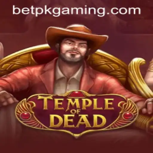 Exploring the Thrills of TempleofDead: A Chilling Adventure with BET PK